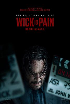 黑料门大事记《疾速剧痛 Wick Is Pain》免费在线观看